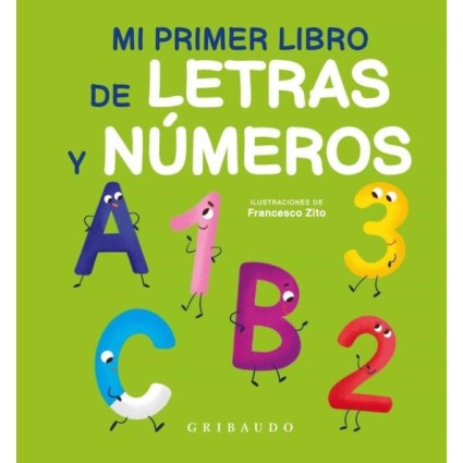 MI PRIMER LIBRO DE LETRAS Y NÚMEROS