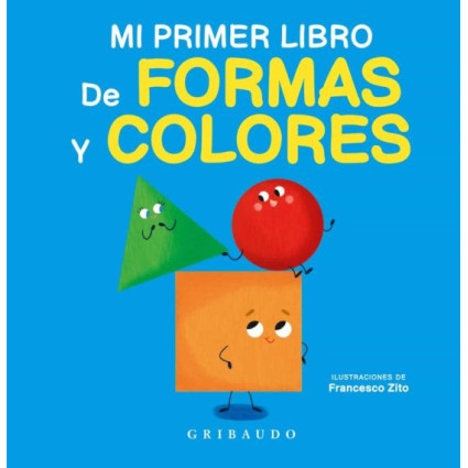 MI PRIMER LIBRO DE FORMAS Y COLORES